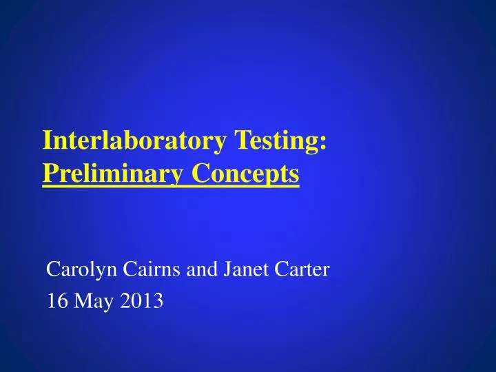 interlaboratory testing preliminary concepts