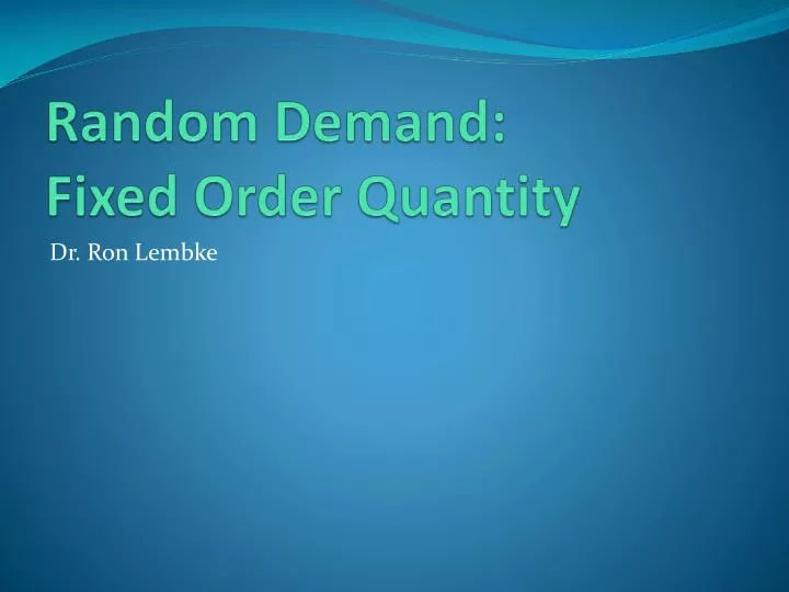 random demand fixed order quantity