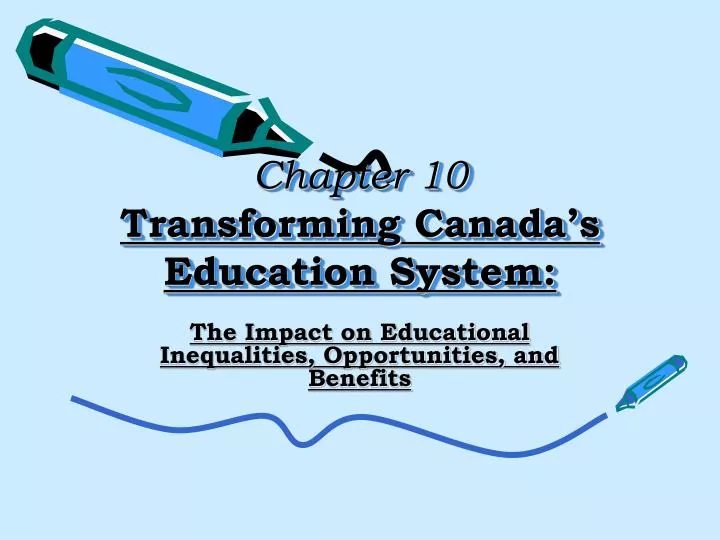 chapter 10 transforming canada s education system