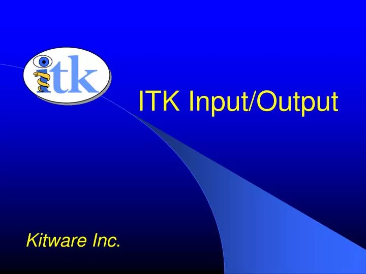 itk input output
