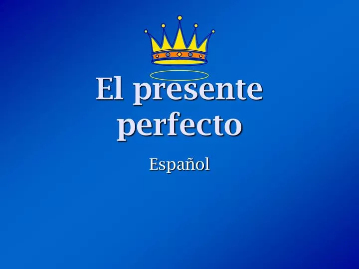 el presente perfecto