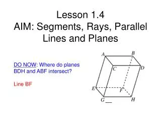 Lesson 1.4 AIM: Segments, Rays, Parallel Lines and Planes