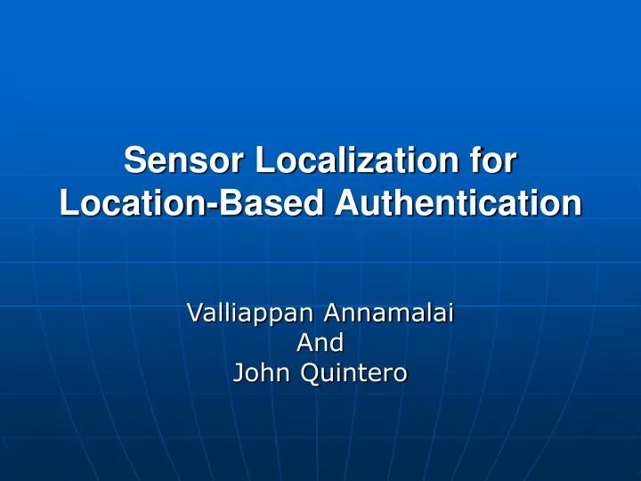 sensor localization for location based authentication