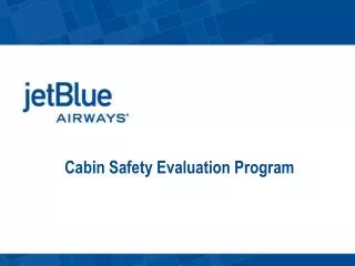 Cabin Safety Evaluation Program