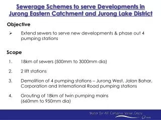 Scope 18km of sewers (500mm to 3000mm dia) 2 lift stations