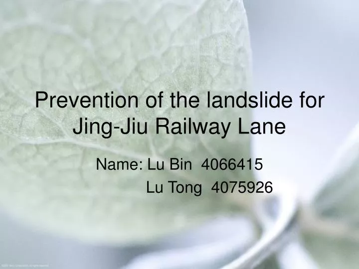 prevention of the landslide for jing jiu railway lane