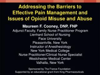 Addressing the Barriers to Effective Pain Management and Issues of Opioid Misuse and Abuse