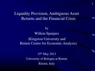 Liquidity Provision, Ambiguous Asset Returns and the Financial Crisis by Willem Spanjers