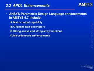 2.3 APDL Enhancements