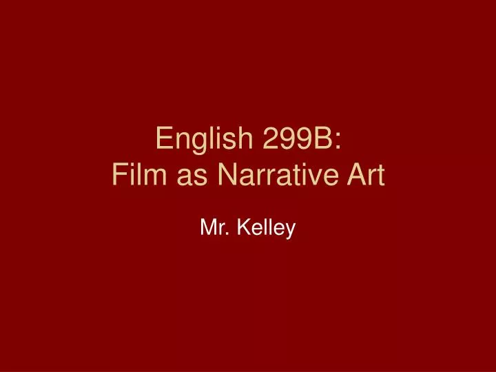english 299b film as narrative art