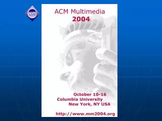 ACM Multimedia 2004