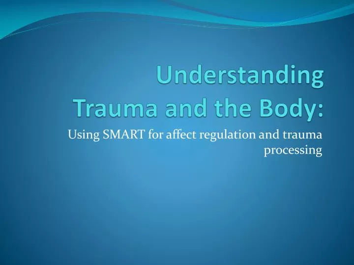 understanding trauma and the body