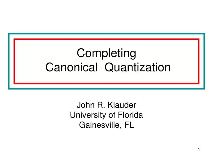 completing canonical quantization