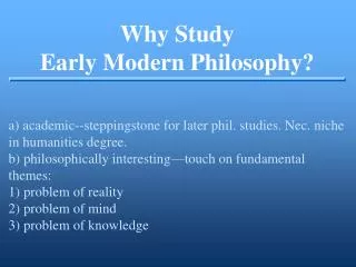 Why Study Early Modern Philosophy?