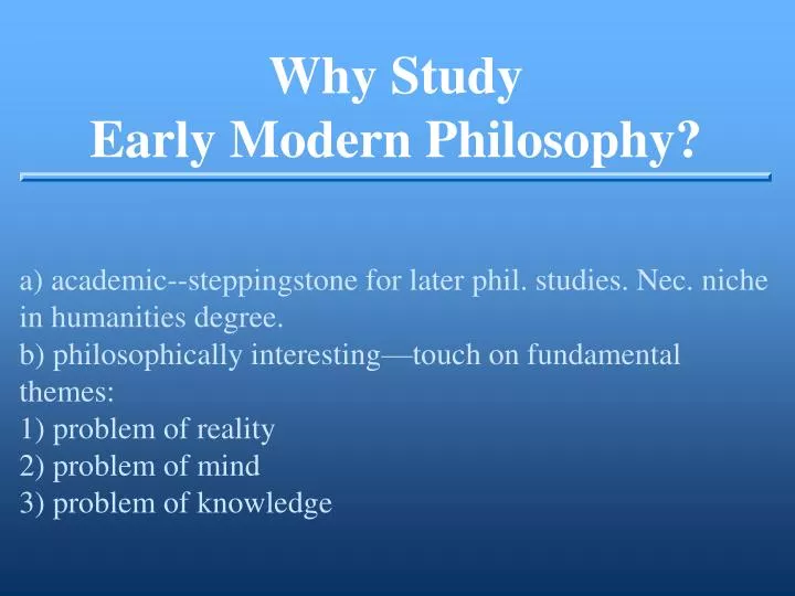 why study early modern philosophy
