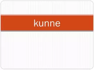 kunne