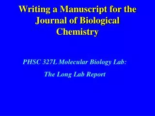 Writing a Manuscript for the Journal of Biological Chemistry