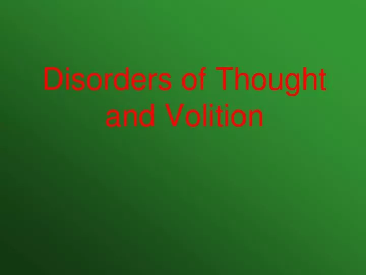 disorders of thought and volition