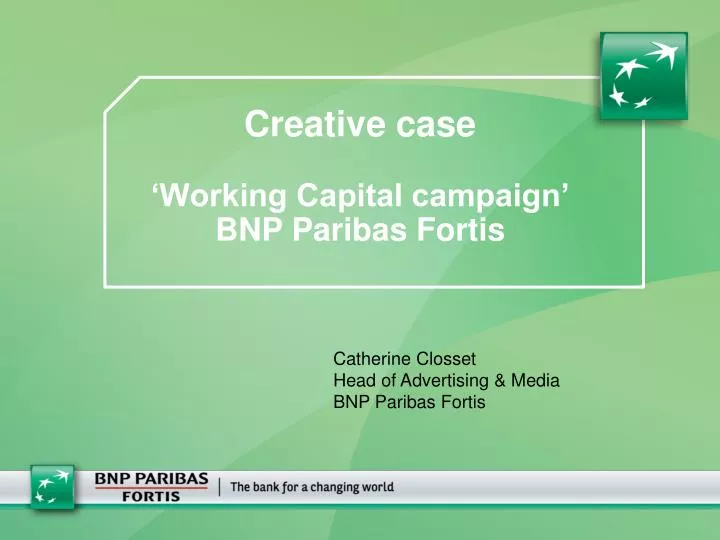 creative case working capital campaign bnp paribas fortis