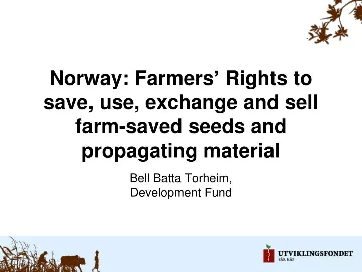 norway farmers rights to save use exchange and sell farm saved seeds and propagating material
