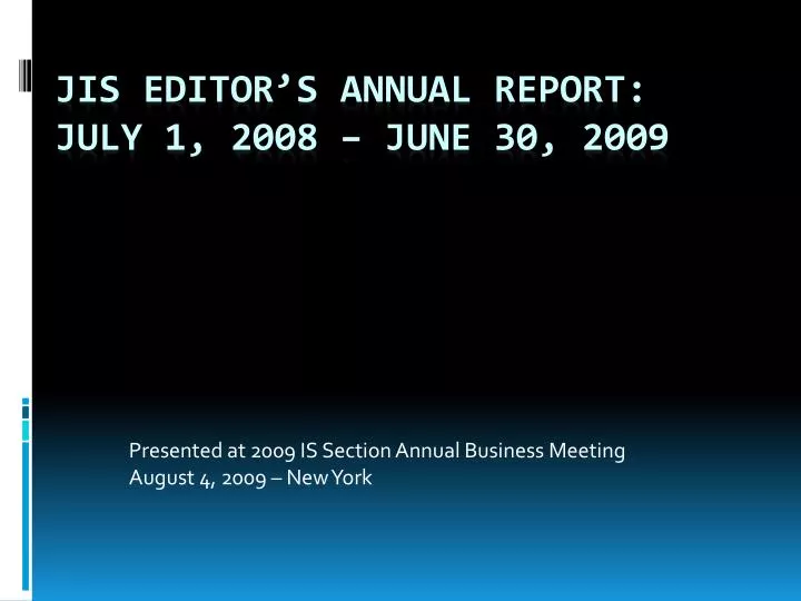 presented at 2009 is section annual business meeting august 4 2009 new york