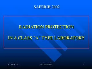 RADIATION PROTECTION IN A CLASS &quot;A&quot; TYPE LABORATORY