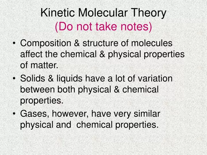 kinetic molecular theory do not take notes