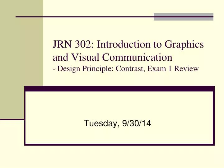 jrn 302 introduction to graphics and visual communication design principle contrast exam 1 review