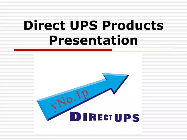 direct ups products presentation