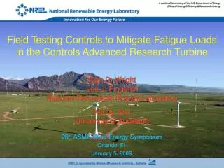 Alan D. Wright Lee J. Fingersh National Renewable Energy Laboratory Karl A. Stol