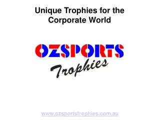 Choose Unique Trophies for the Corporate World - OzSports Tr