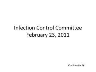 Infection Control Committee February 23, 2011