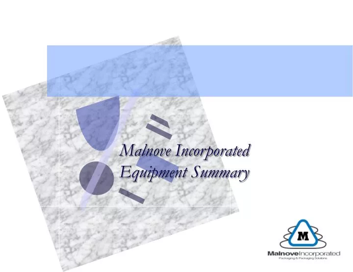malnove incorporated equipment summary