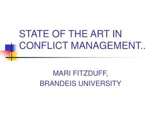 STATE OF THE ART IN CONFLICT MANAGEMENT..