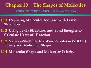 Chapter 10 The Shapes of Molecules Lecture Notes by K. Marr (Silberberg 3 rd Edition)