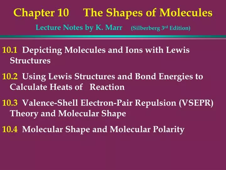 chapter 10 the shapes of molecules lecture notes by k marr silberberg 3 rd edition