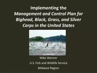 Mike Weimer U.S. Fish and Wildlife Service Midwest Region