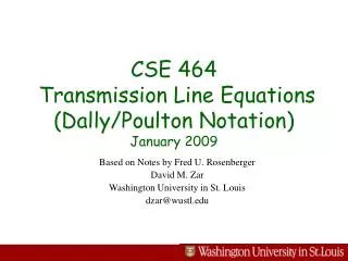 CSE 464 Transmission Line Equations (Dally/Poulton Notation) January 2009