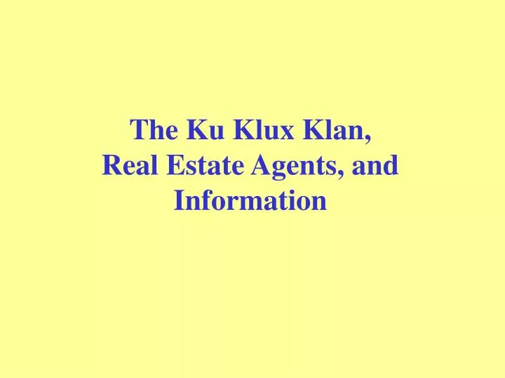 the ku klux klan real estate agents and information