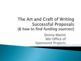 The Art and Craft of Writing Successful Proposals (&amp; how to find funding sources!)