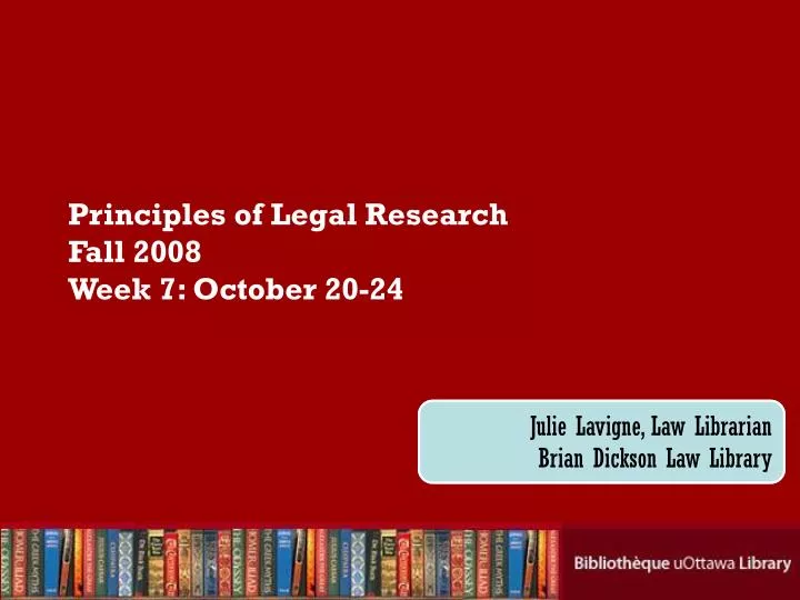 principles of legal research fall 2008 week 7 october 20 24