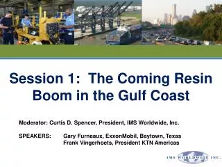 Session 1: The Coming Resin Boom in the Gulf Coast