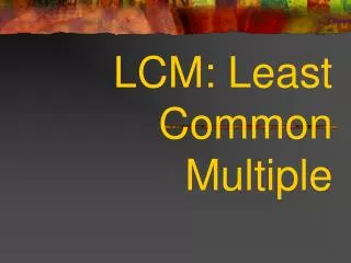 LCM: Least Common Multiple