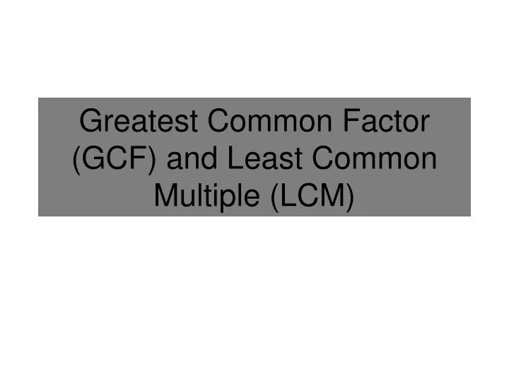 greatest common factor gcf and least common multiple lcm