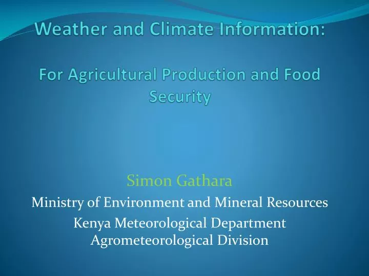 weather and climate information for agricultural production and food security