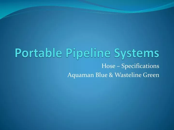 portable pipeline systems