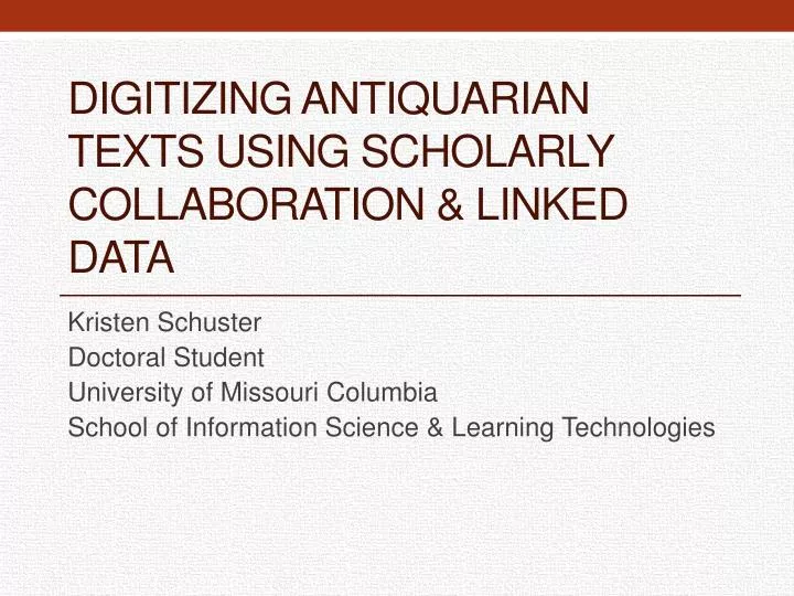 digitizing antiquarian texts using scholarly collaboration linked data