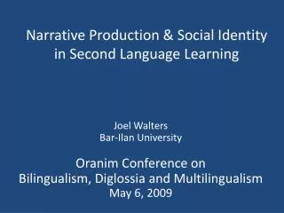 Narrative Production &amp; Social Identity in Second Language Learning