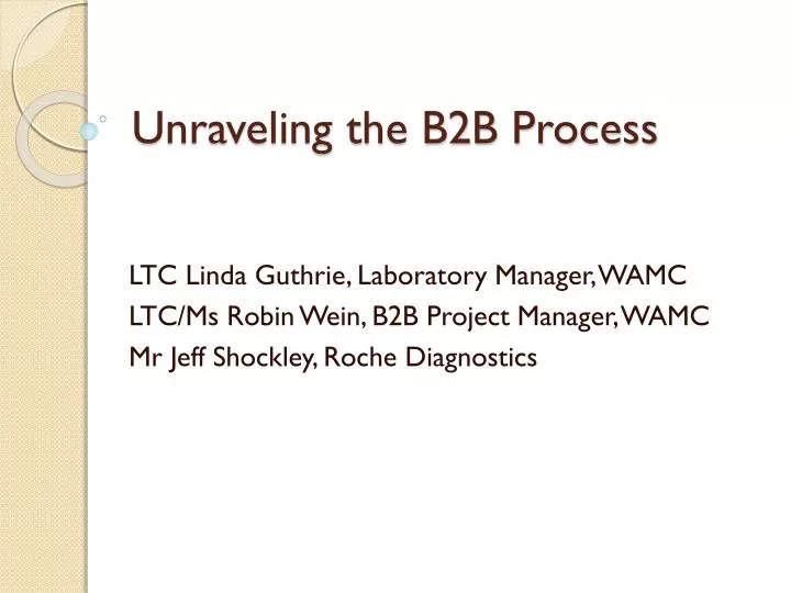 unraveling the b2b process