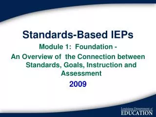 Standards-Based IEPs Module 1: Foundation -